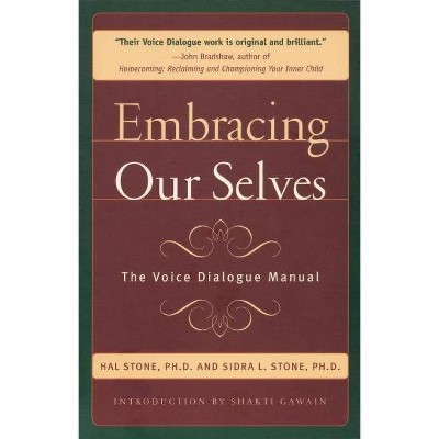 Embracing Ourselves - by  Hal Stone & Sidra Stone (Paperback)