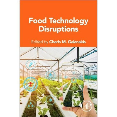 Food Technology Disruptions - by  Charis M Galanakis (Paperback)