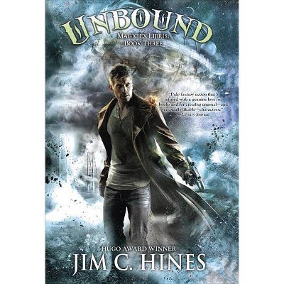 Unbound - (Magic Ex Libris) by  Jim C Hines (Paperback)