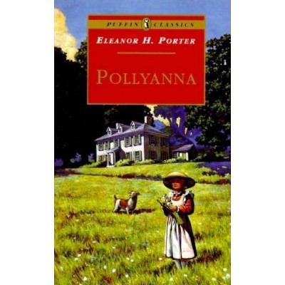 Pollyanna - (Puffin Classics) by  Eleanor H Porter (Paperback)