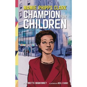 Mamie Phipps Clark, Champion for Children - (Extraordinary Women in Psychology) by  Lynnette Mawhinney (Hardcover) - 1 of 1
