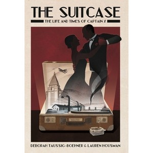 The Suitcase - by  Debbie Taussig-Boehner & Lauren Housman (Hardcover) - 1 of 1