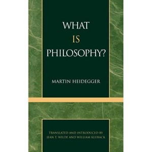 What is Philosophy? - by  Martin Heidegger (Paperback) - 1 of 1