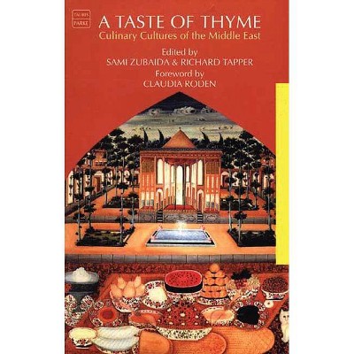 A Taste of Thyme - (Tauris Parke Paperbacks) by  Sami Zubaida & Richard Tapper (Paperback)