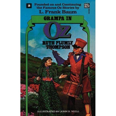 Grampa in Oz - (Wonderful Oz Books (Paperback)) by  Ruth Plumly Thompson (Paperback)