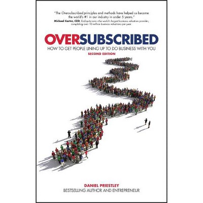 Oversubscribed - by  Daniel Priestley (Paperback)