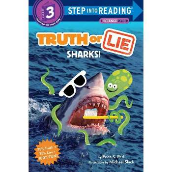 Truth or Lie: Sharks! - (Step Into Reading) by  Erica S Perl (Paperback)