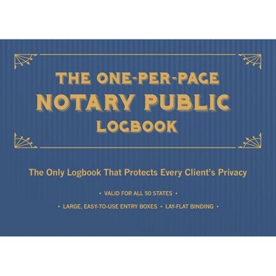 The One-Per-Page Notary Public Logbook - by  Editors Of Ulysses Press (Paperback)