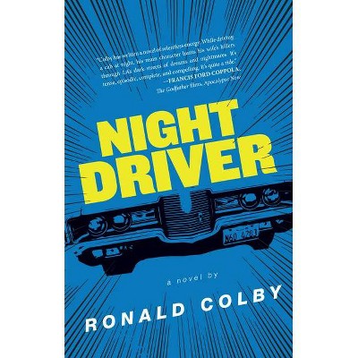 Night Driver - by  Ronald Colby (Hardcover)