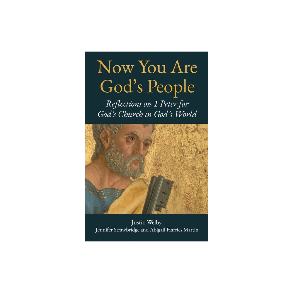 Now You are Gods People - by Justin Welby & Jennifer Strawbridge & Abigail Martin (Paperback)