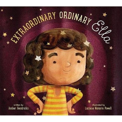 Extraordinary Ordinary Ella - by  Amber Hendricks (Hardcover)