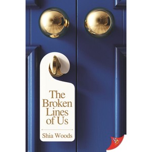 The Broken Lines of Us - by  Shia Woods (Paperback) - 1 of 1