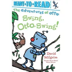 Swing, Otto, Swing! - (Adventures of Otto) by  David Milgrim (Paperback)