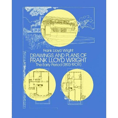 Drawings and Plans of Frank Lloyd Wright - (Dover Architecture) (Paperback)