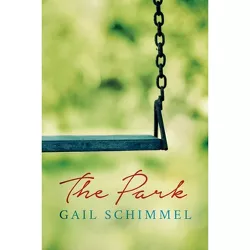 The Park - by  Gail Schimmel (Paperback)