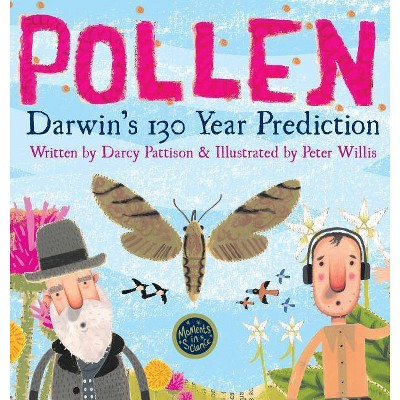 Pollen - (Moments in Science) by  Darcy Pattison & Peter Willis (Hardcover)