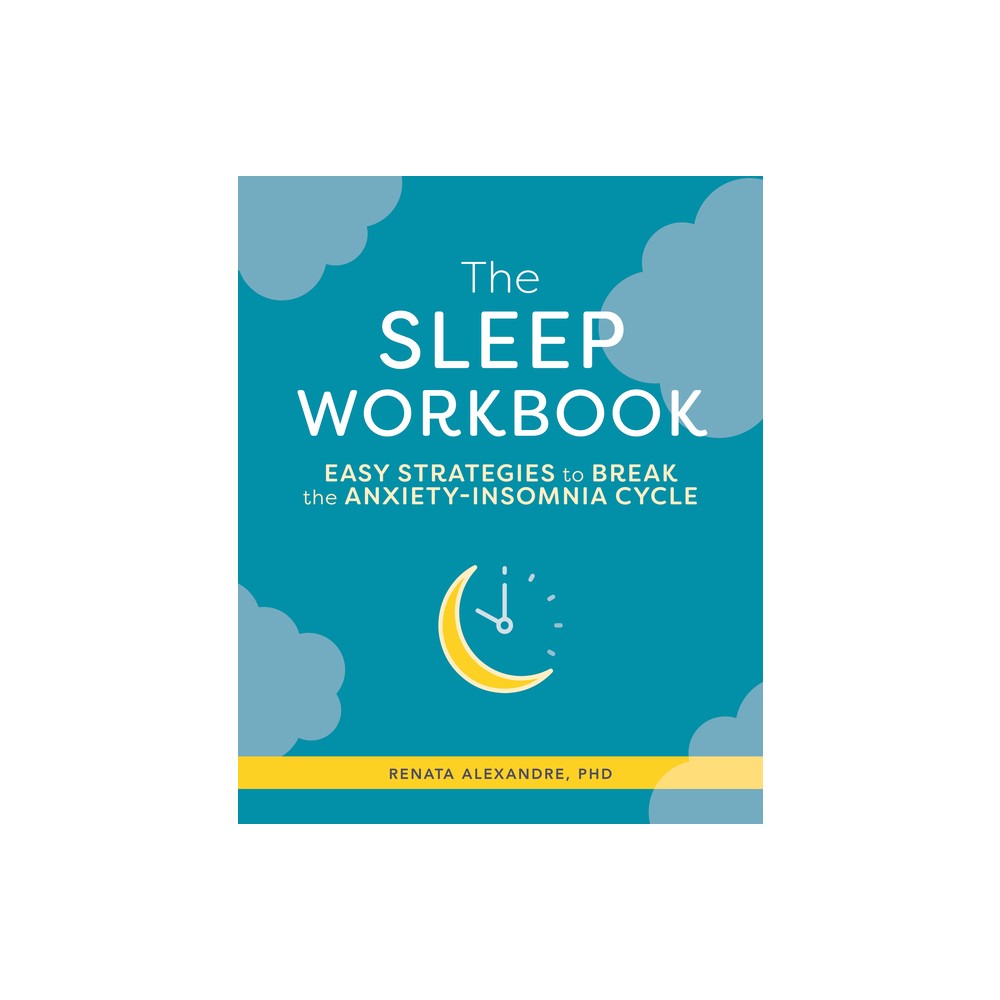 The Sleep Workbook - by Renata Alexandre (Paperback)