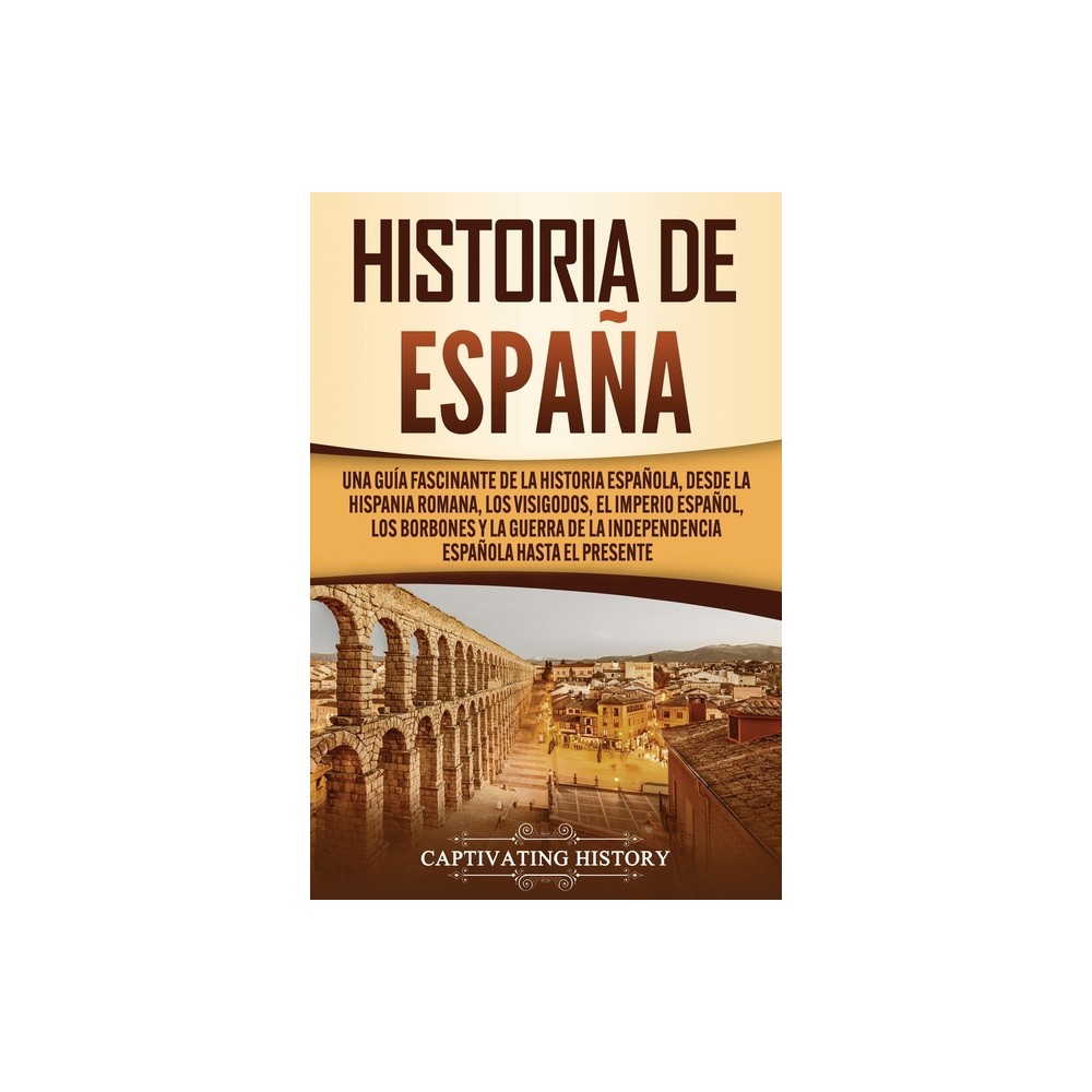 Historia de Espaa - by Captivating History (Paperback)