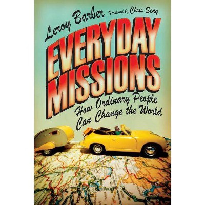 Everyday Missions - by  Leroy Barber (Paperback)