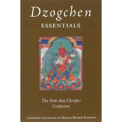 Dzogchen Essentials - by  Padmasambhava (Paperback)