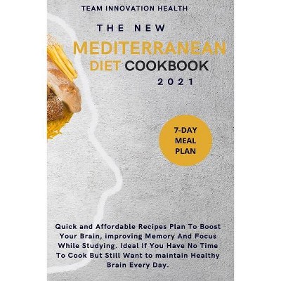 The New Mediterranean Diet Cookbook 2021 - (Paperback)