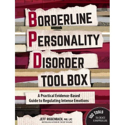 Borderline Personality Disorder Toolbox - by  Jeff Riggenbach (Paperback)