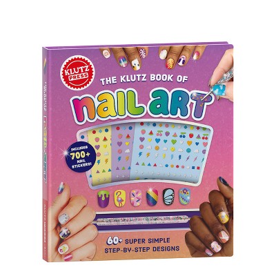 The Klutz Book of Nail Art - (Hardcover)