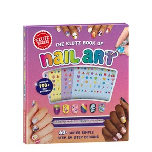 The Klutz Book of Nail Art - (Hardcover) - 1 of 1