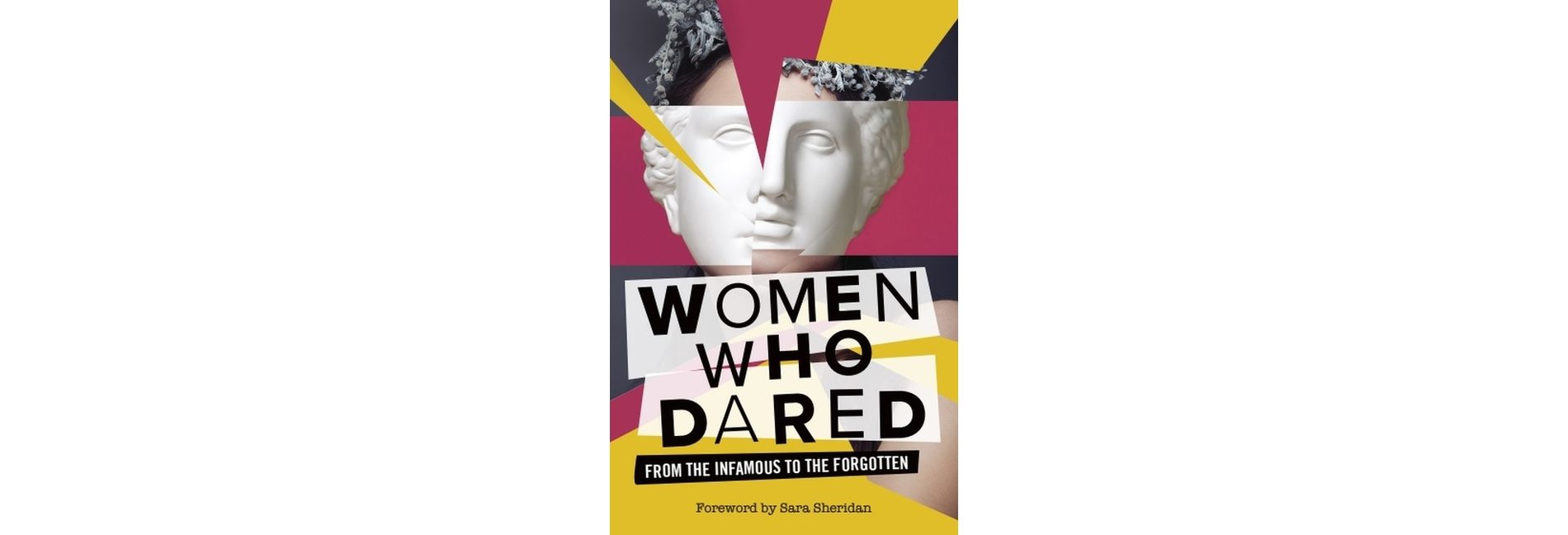 Women Who Dared - by  Ben Fletcher-Watson & Jo Shaw (Hardcover)