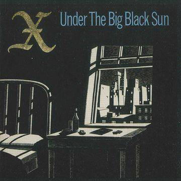 X - Under The Big Black Sun (CD)