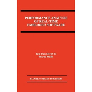 Performance Analysis of Real-Time Embedded Software - by  Yau-Tsun Steven Li & Sharad Malik (Hardcover) - 1 of 1