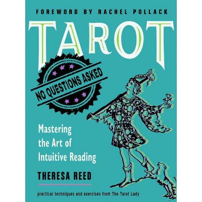 Tarot: No Questions Asked - by  Theresa Reed (Paperback)