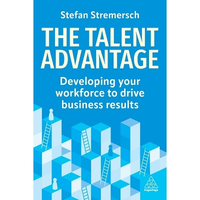 The Talent Advantage - by Stefan Stremersch