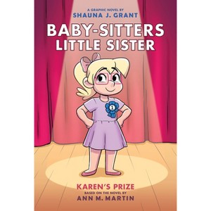 Karen's Prize: A Graphic Novel (Baby-Sitters Little Sister #10) - (Baby-Sitters Little Sister Graphix) by Ann M Martin - 1 of 1