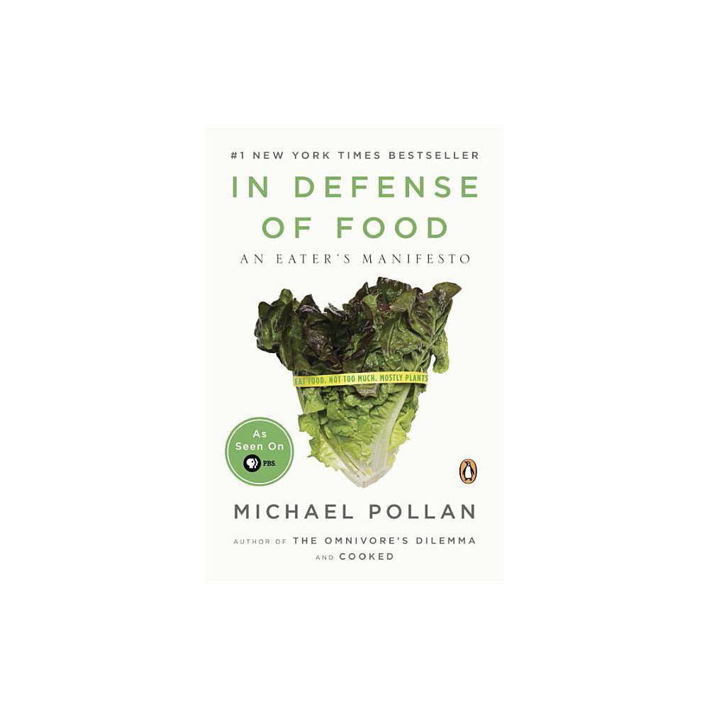 In Defense of Food - by Michael Pollan (Paperback) About the Book From the author of the bestselling  The Omnivore's Dilemma  comes this bracing and eloquent manifesto that shows readers how they might start making thoughtful food choices that can enrich their lives and enlarge their sense of what it means to be healthy. (Consumer Health) Book Synopsis #1 New York Times Bestseller from the author of How to Change Your Mind, The Omnivore's Dilemma, and Food Rules Food. There's plenty of it around, and we all love to eat it. So why should anyone need to defend it? Because in the so-called Western diet, food has been replaced by nutrients, and common sense by confusion--most of what we're consuming today is longer the product of nature but of food science. The result is what Michael Pollan calls the American Paradox: The more we worry about nutrition, the less healthy we see to be. With In Defense of Food, Pollan proposes a new (and very old) answer to the question of what we should eat that comes down to seven simple but liberating words: Eat food. Not too much. Mostly plants. Pollan's bracing and eloquent manifesto shows us how we can start making thoughtful food choices that will enrich our lives, enlarge our sense of what it means to be healthy, and bring pleasure back to eating. Review Quotes Michael Pollan [is the] designated repository for the nation's food conscience. --Frank Bruni, The New York Times In this slim, remarkable volume, Pollan builds a convincing case not only against that steak dinner but against the entire Western diet. --The Washington Post A tough, witty, cogent rebuttal to the proposition that food can be reduced to its nutritional components without the loss of something essential . . . [a] lively, invaluable book. --Janet Maslin, The New York Times What should I eat for dinner tonight? Here is Pollan's brilliant, succinct and nuanced answer to this question: 'Eat food. Not too much. Mostly plants.' --Pittsburgh Post-Gazette In Defense of Food is written with Pollan's customary bite, ringing clarity and brilliance at connecting the dots. --The Seattle Times This is an important book, short but pithy, and, like the word 'food, ' not simple at all. --New York Post With his lucid style and innovative research, Pollan deserves his reputation as one of the most respectable voices in the modern debate about food. --The Financial Times About the Author Michael Pollan is the author of eight books, including How to Change Your Mind, Cooked, Food Rules, In Defense of Food, The Omnivore's Dilemma, and The Botany of Desire, all of which were New York Times bestsellers. He is also the author of the audiobook Caffeine: How Coffee and Tea Made the Modern World. A longtime contributor to The New York Times Magazine, Pollan teaches writing at Harvard University and the University of California, Berkeley. In 2010, Time magazine named him one of the one hundred most influential people in the world.