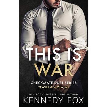 This is War - (Checkmate Duet) Large Print by  Kennedy Fox (Paperback)