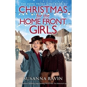 Christmas for the Home Front Girls - (The Home Front Girls) by  Susanna Bavin (Paperback) - 1 of 1