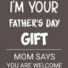 Men's Design By Humans I'm Your Father's Day Gift You Are Welcome By sukhendu12 T-Shirt - 2 of 2
