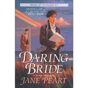 Daring Bride - (Brides of Montclair) by  Jane Peart (Paperback) - 1 of 1