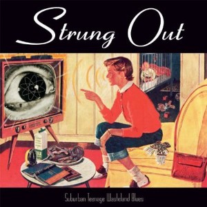 Strung Out - Suburban Teenage Wasteland Blues - 1 of 1