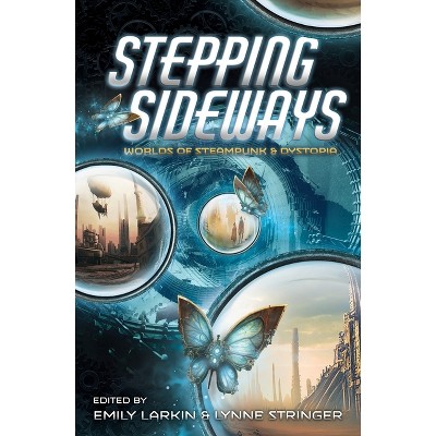Stepping Sideways - by  Lynne Stringer & Emily Larkin (Paperback)