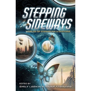 Stepping Sideways - by  Lynne Stringer & Emily Larkin (Paperback) - 1 of 1