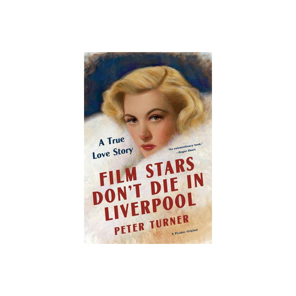 Film Stars Dont Die in Liverpool - by Peter Turner (Paperback)