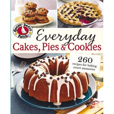 Everyday Cakes, Pies & Cookies - by  Gooseberry Patch (Paperback)