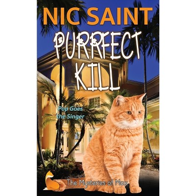 Purrfect Kill - (Mysteries of Max) by  Nic Saint (Paperback)