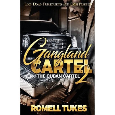 Gangland Cartel 2 - by  Romell Tukes (Paperback)