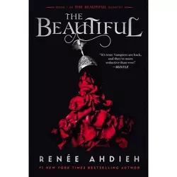 The Beautiful - (The Beautiful Quartet) by  Renée Ahdieh (Paperback)
