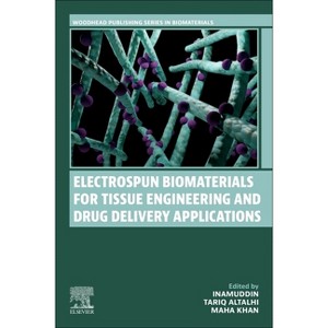 Electrospun Biomaterials for Tissue Engineering and Drug Delivery Applications - (Woodhead Publishing Biomaterials) (Paperback) - 1 of 1