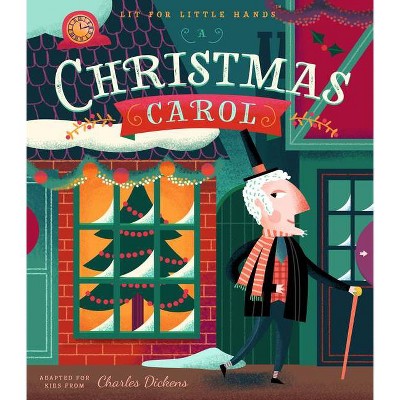 Lit for Little Hands: A Christmas Carol, 4 - (Board Book)