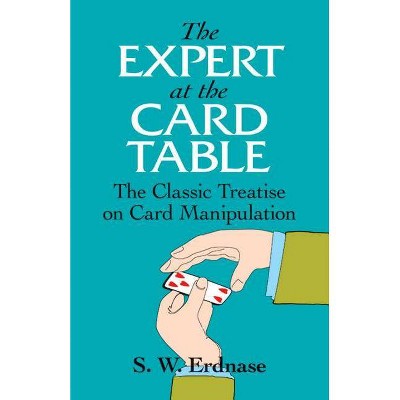 The Expert at the Card Table - (Dover Magic Books) by  S W Erdnase (Paperback)